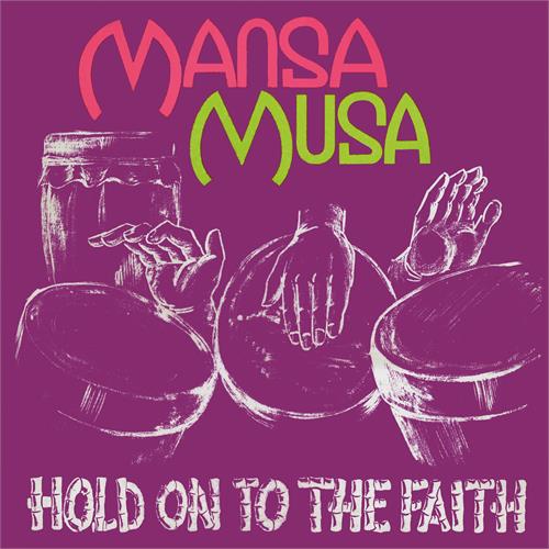 Mansa Musa Hold On To The Faith (LP)